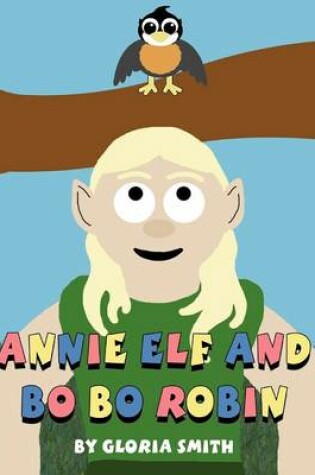 Cover of Annie Elf and Bo Bo Robin