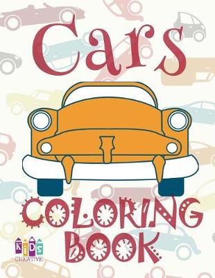 Book cover for &#9996; Cars &#9998; Car Coloring Book for Boys &#9998; Children's Colouring Books &#9997; (Coloring Book Bambini) Learn To Dye