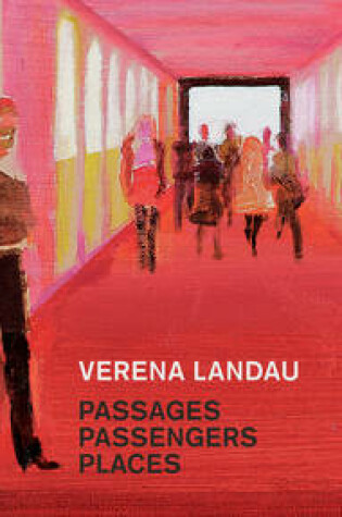 Cover of Verena Landau: Passages, Passengers, Places