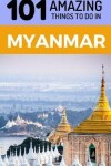 Book cover for 101 Amazing Things to Do in Myanmar
