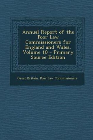 Cover of Annual Report of the Poor Law Commissioners for England and Wales, Volume 10