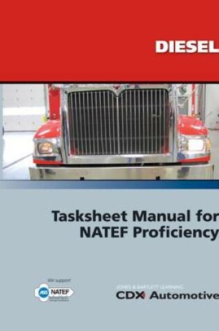 Cover of CDX Diesel: Tasksheet Manual for Natef Proficiency