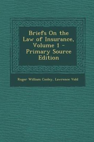 Cover of Briefs on the Law of Insurance, Volume 1