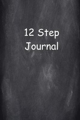 Cover of 12 Step Journal Chalkboard Twelve Step Program