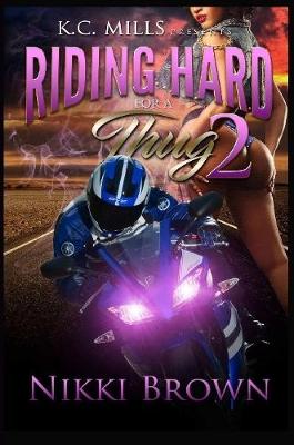 Book cover for Riding Hard For A Thug 2
