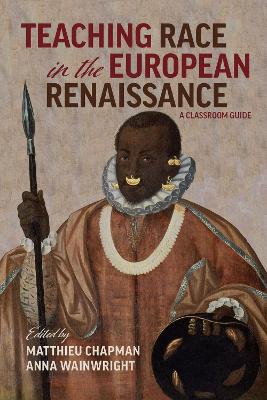 Book cover for Race in the European Renaissance – A Classroom Guide