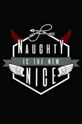 Cover of Naughty Is The New Nice