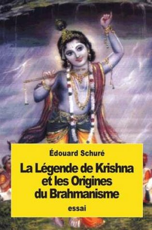 Cover of La Legende de Krishna et les Origines du Brahmanisme