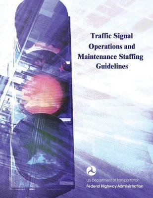 Book cover for Traffic Signal Operations and Maintenance Staffing Guidelines