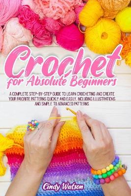 Book cover for Crochet For Absolute Beginners