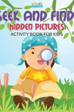 Cover of Seek and Find! Hidden Pictures Activity Book for Kids