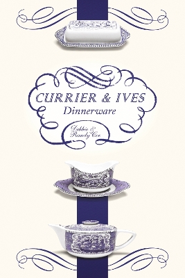 Book cover for Currier and Ives Dinnerware