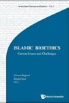 Book cover for Islamic Bioethics: Current Issues And Challenges