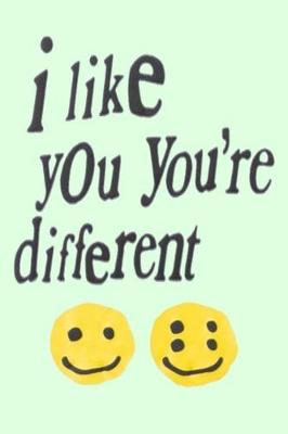 Book cover for i like you you're different