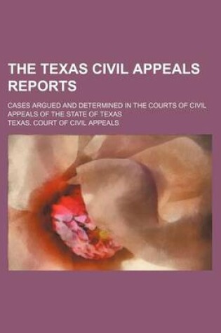 Cover of The Texas Civil Appeals Reports Volume 38; Cases Argued and Determined in the Courts of Civil Appeals of the State of Texas