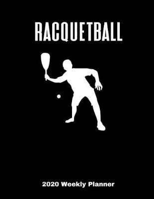 Book cover for Racquetball 2020 Weekly Planner