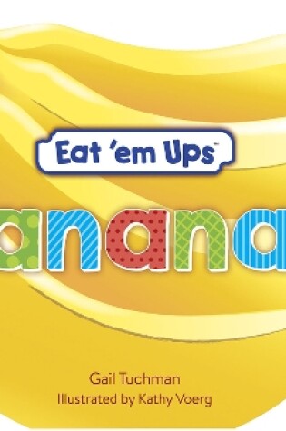 Cover of Eat 'Em Ups Bananas