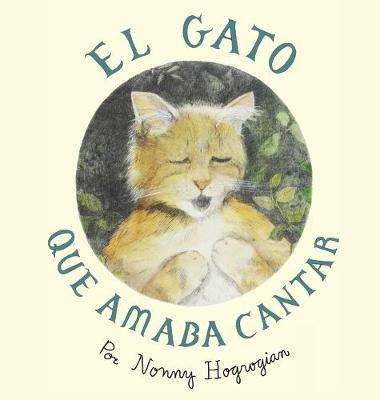 Book cover for The Cat Who Loved to Sing / El Gato Que Amaba Cantar