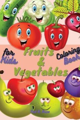 Cover of Fruits & Vegetables Coloring Book for Kids