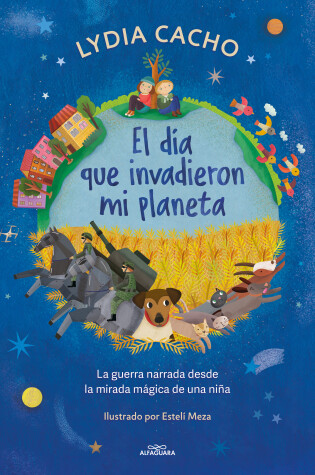 Cover of El día que invadieron mi planeta / The Day They Invaded My Planet