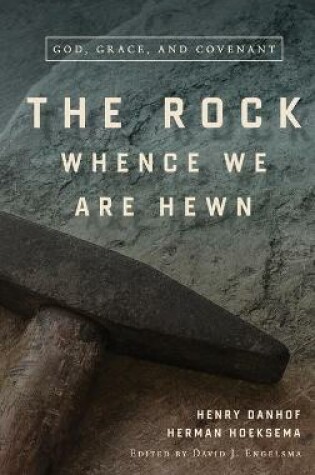 Cover of The Rock Whence We Are Hewn