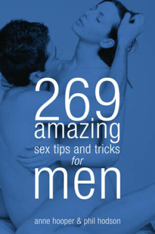 Cover of 269 Amazing Sex Tips & Tricks for Men