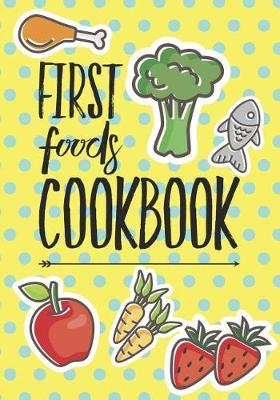 Book cover for First Foods Cookbook