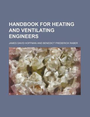 Book cover for Handbook for Heating and Ventilating Engineers