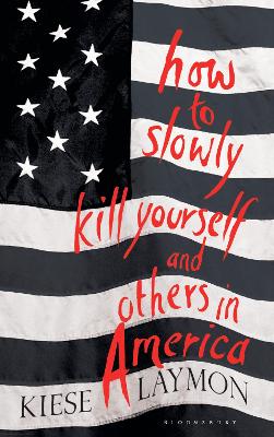 Book cover for How to Slowly Kill Yourself and Others in America