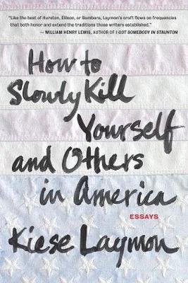 Book cover for How to Slowly Kill Yourself and Others in America