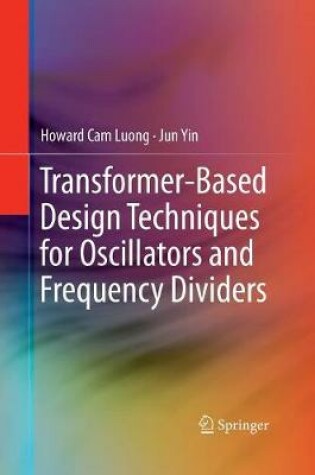 Cover of Transformer-Based Design Techniques for Oscillators and Frequency Dividers