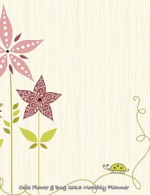 Book cover for Cute Flower & Bug 2016 Monthly Planner