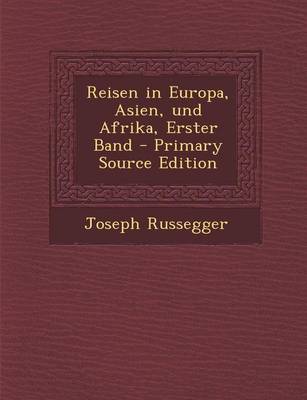 Book cover for Reisen in Europa, Asien, Und Afrika, Erster Band - Primary Source Edition