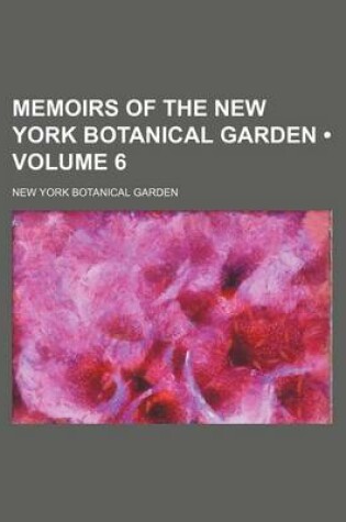 Cover of Memoirs of the New York Botanical Garden (Volume 6)