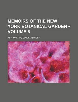 Book cover for Memoirs of the New York Botanical Garden (Volume 6)