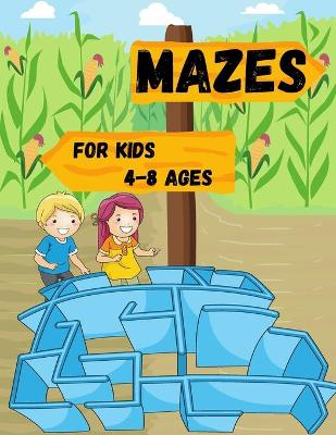 Book cover for Mazes for kids 4-8 ages