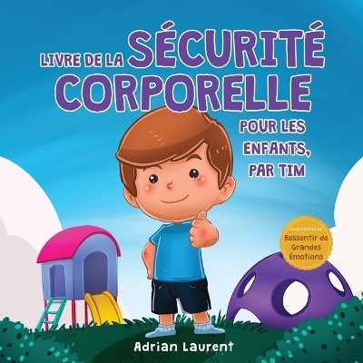 Cover of Livre de la sécurité corporelle pour les enfants, par Tim