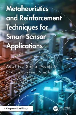 Book cover for Metaheuristics and Reinforcement Techniques for Smart Sensor Applications