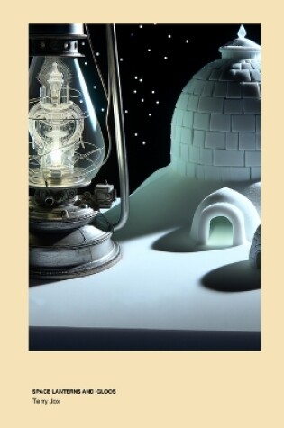 Cover of Space Lanterns and Igloos