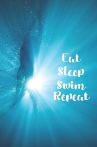 Cover of Eat Sleep Swim Repeat