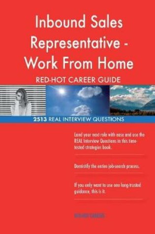 Cover of Inbound Sales Representative - Work From Home RED-HOT Career; 2513 REAL Intervie