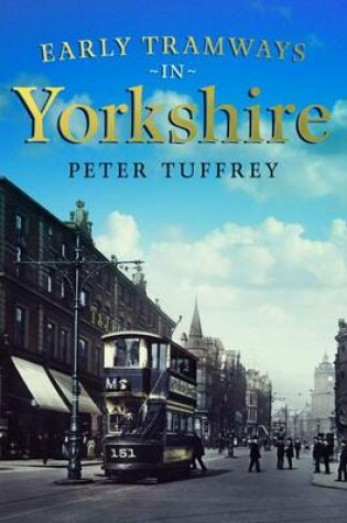Cover of Early Tramways of  Yorkshire