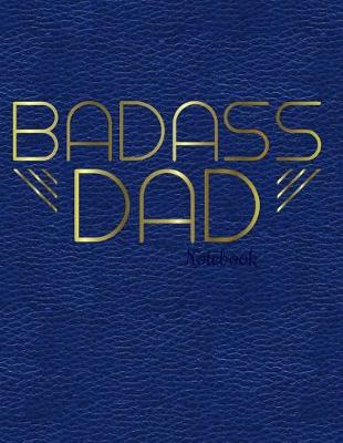 Book cover for Badass Dad Notebook