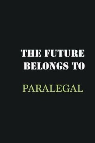 Cover of The Future belongs to Paralegal