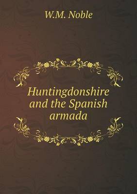 Book cover for Huntingdonshire and the Spanish armada