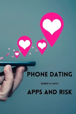 Book cover for Phone dating apps and risk