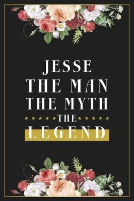 Book cover for Jesse The Man The Myth The Legend