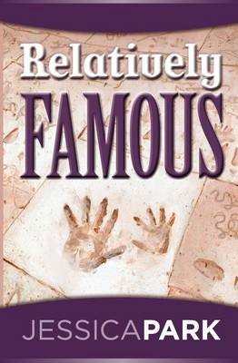 Relatively Famous by Jessica Park