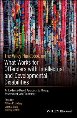 Cover of The Wiley Handbook on What Works for Offenders with Intellectual and Developmental Disabilities