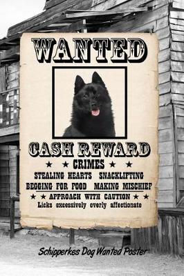 Book cover for Schipperkes Dog Wanted Poster